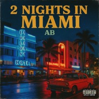2 Nights in Miami - Single - AB Official