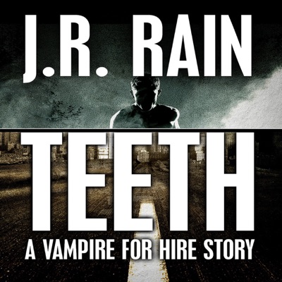 Teeth: A Vampire for Hire Story (Unabridged)