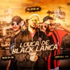 Louca De Black Lança - Single