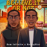 Believe it or Not (feat. Dom Infinite) - Single - KennyStcr