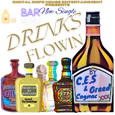 Drinks Flowin(DopeGod Mix) (feat. CES) - Single