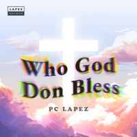 Who God Don Bless (Live) - Single - PC Lapez