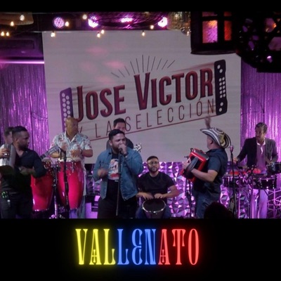 Vallenato en Vivo (feat. José Víctor y La Selección)