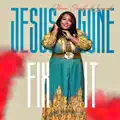 Jesus Gone Fix It 
