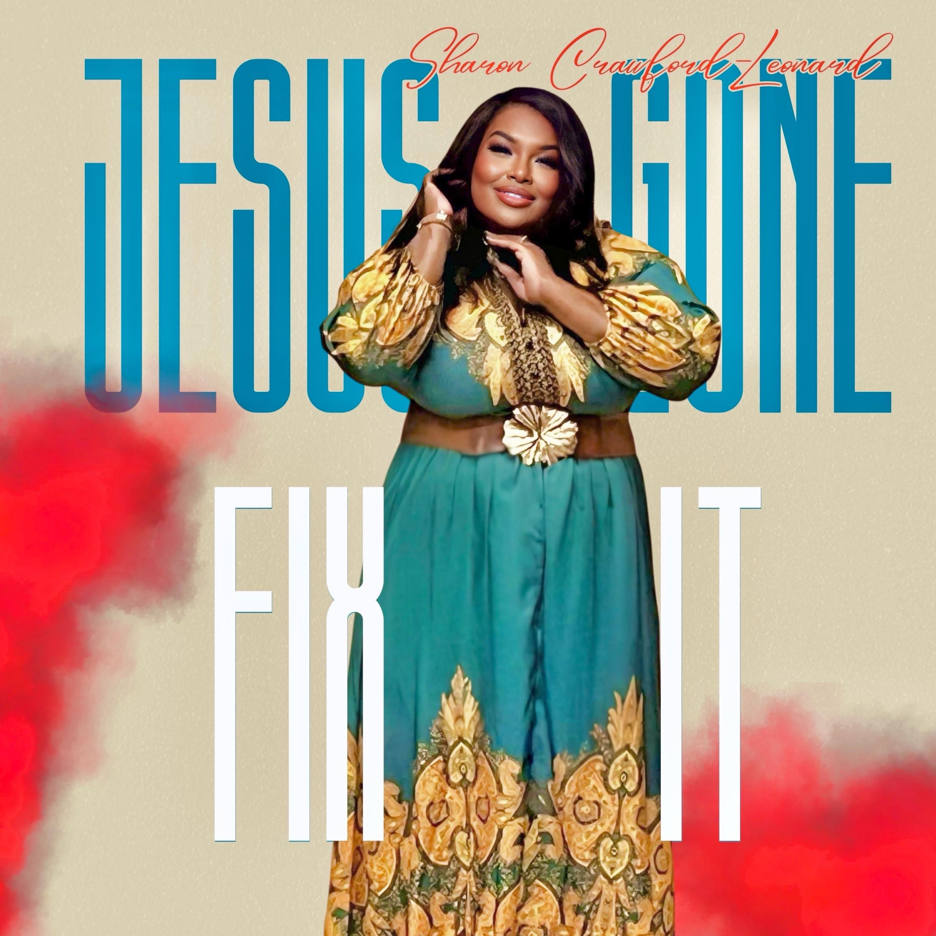 JESUS GONE FIX IT - Single
