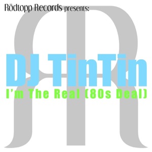 I'm the Real (80s Deal) - Single
