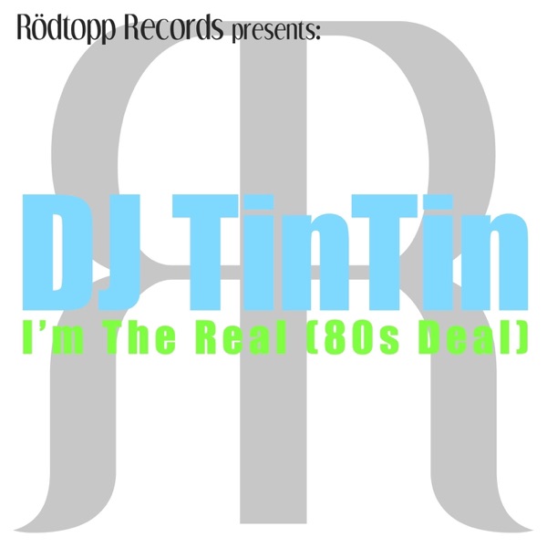 I'm the Real (80s Deal) - Single