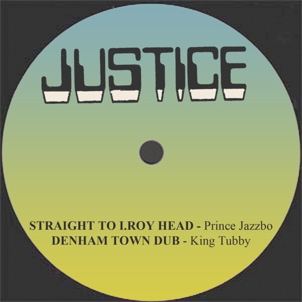 Straight to I Roy Head / Denham Town Dub - Single