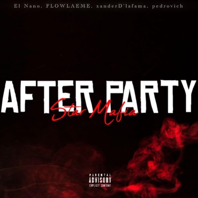 After Party (feat. FLOWLAEME, xanderD'lafama & pedrovich) - Single