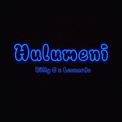 Hulumeni (feat. BILLY_G) - Single