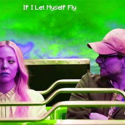 If I Let Myself Fly - Single