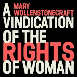 A Vindication on the Rights of Women (Unabridged)