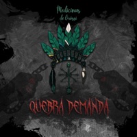 Quebra Demanda - Single - Medicinas de Oxossi