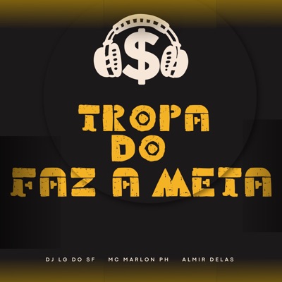 Tropa do Faz a Meta - Single