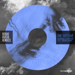 One with Me (Robbie Rivera Remixes) [feat. Jordan Kaahn] - Single