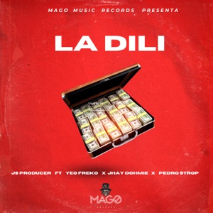 La Dili (feat. Js Producer, Yeo Freko, Pedro Strop & Jhay Dohmie)