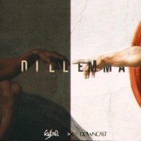 DILLEMMA - Single - KYŁ3R & Døwncast