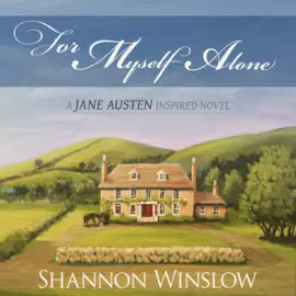 For Myself Alone: A Jane Austen Inspired Novel (Unabridged)