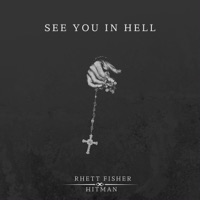See You In Hell (feat. Hitman) [Acoustic] - Single - Rhett Fisher
