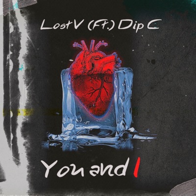 You and I (feat. Dip C) - Single