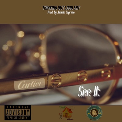 See It (feat. Coolie Sway & Jimmie Soprano) - Single