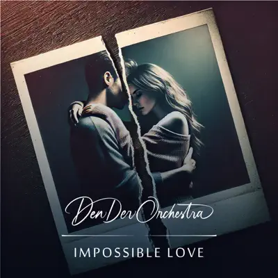 Listen to IMPOSSIBLE LOVE - Single by DenDer Orchestra