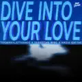 Dive Into Your Love