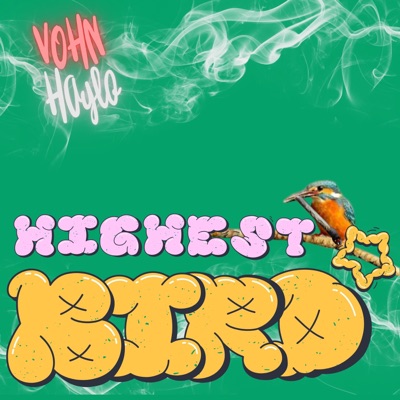Highest bird (feat. Haylo) - Single
