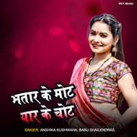 Yarr Ke Mot Bhatar Ke Chot - Single - Anshika Kushwaha & Babu Shailendra