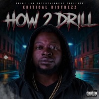How 2 Drill - Single - Crime Boss & Kritical Distrezz