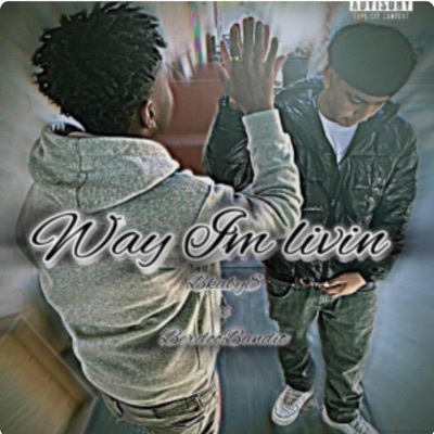 Way Im Livin (feat. BerdooBandit) - Single