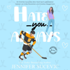 Hate You Always - Jennifer Sucevic