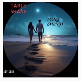 Table Shake Yung Mind