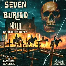Seven Buried Hill (Unabridged)