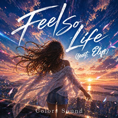 Feel So Life (feat. ELYS) - Single