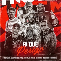 Aí Que Perigo (feat. Mc L3, MC Kalzin, Mc Mingau & MC Novinho da Praça) - Single - MC Fahah, Caverinha & MC Buraga