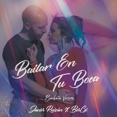 Bailar En Tu Boca (Bachata Version) - Single