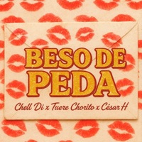 Beso de Peda - Single - Chell Di, Tuere Chorito & Cesar H