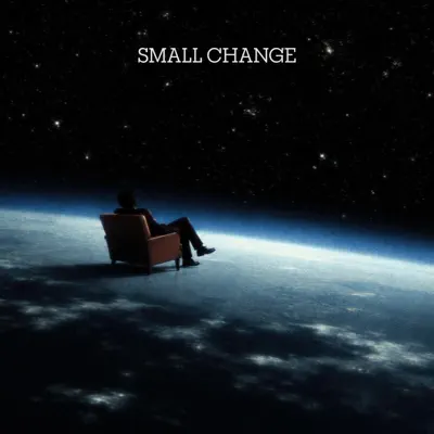 Listen to Small Change - Single by Oscar & Chill