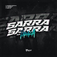 Sarra Sarra na Tabaca - Single - DJ Gomes Original, DJ Erik JP, MC Lipivox & MC Donzela