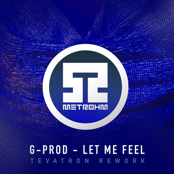 Let Me Feel - Single