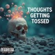 Thoughts Getting Tossed Single