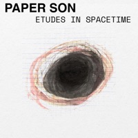 Etudes in Spacetime - Paper Son