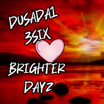 Brighter Days (feat. 3SIX) - Single