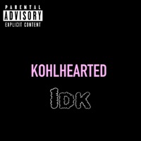 I D K (feat. Kohlhearted & YGhayden) - Single - Production.INC