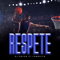 Respete - Single - Dj Bryan El Famosito