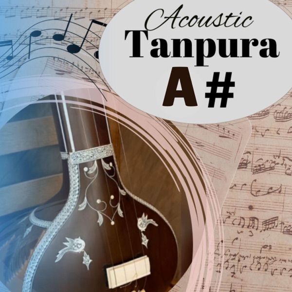 Tanpura A#  Tanpura A Sharp - EP
