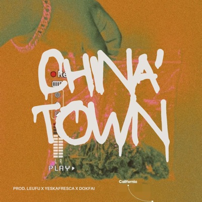 CHINATOWN (feat. Italo Noli, LEUFU, YESKAFRESKA & Dokfai) - Single