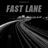 Fast Lane (feat. S4G4)