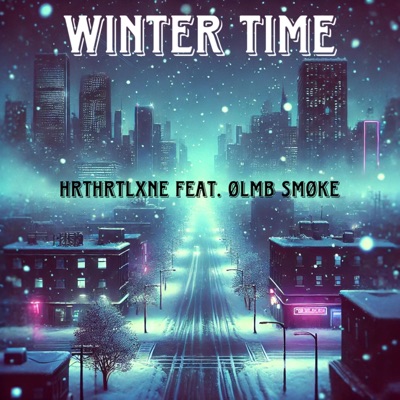 WINTER TIME (feat. HrtHrtLxne) - Single
